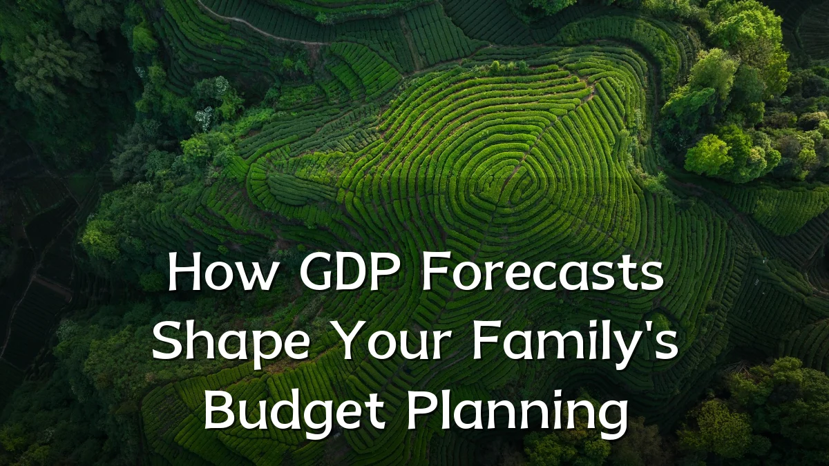 How GDP Forecasts Shape Your Family's Budget Planning