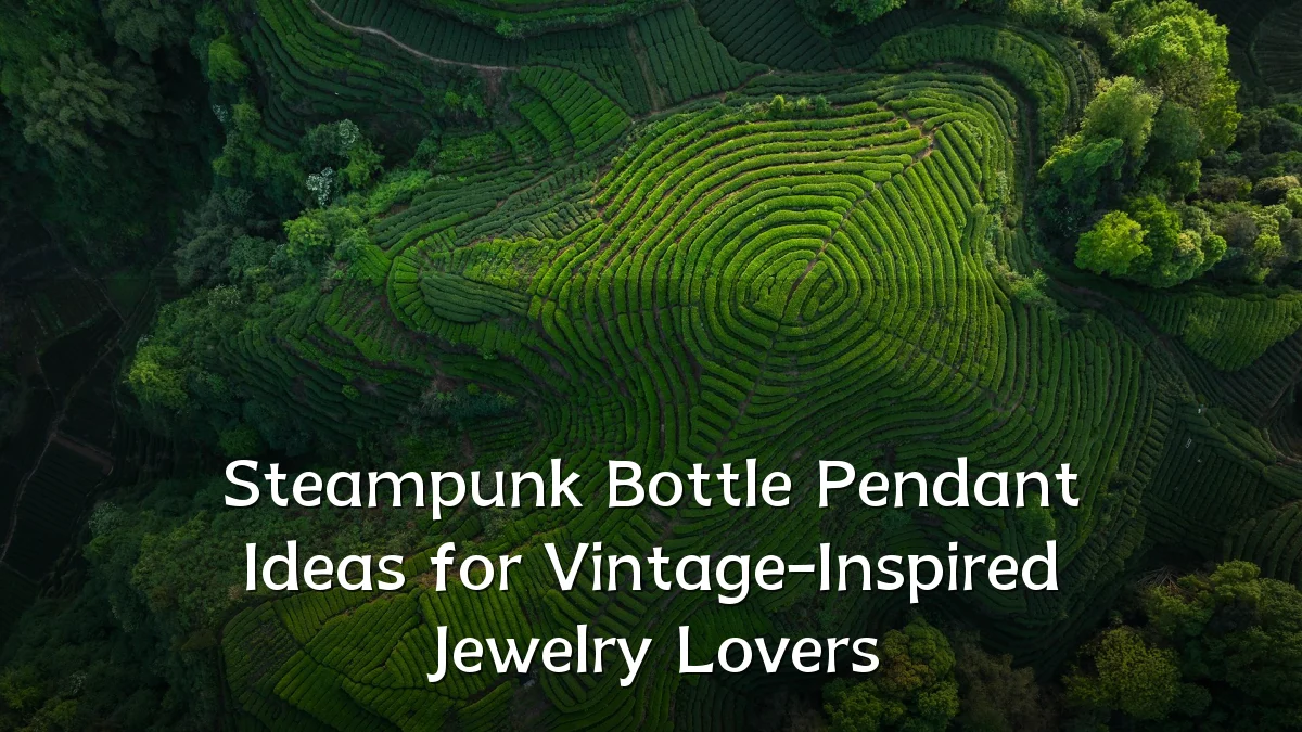 Steampunk Bottle Pendant Ideas for Vintage-Inspired Jewelry Lovers